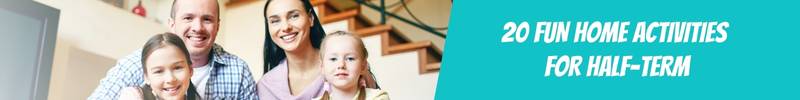 20 fun home activities for half-term